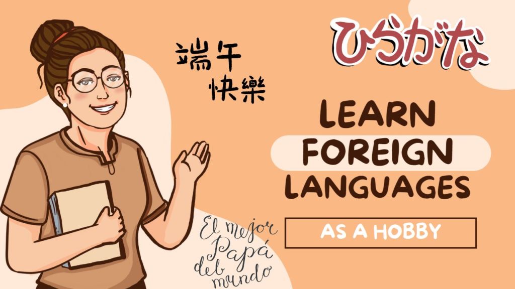 Learning Foreign Languages as a Hobby